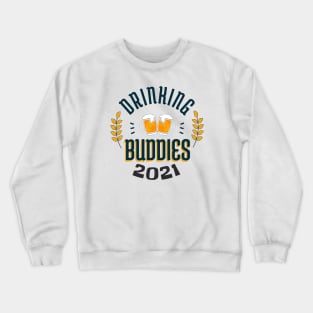 Drinking Buddies 2021 -Oktoberfest German  Beer Festival Crewneck Sweatshirt